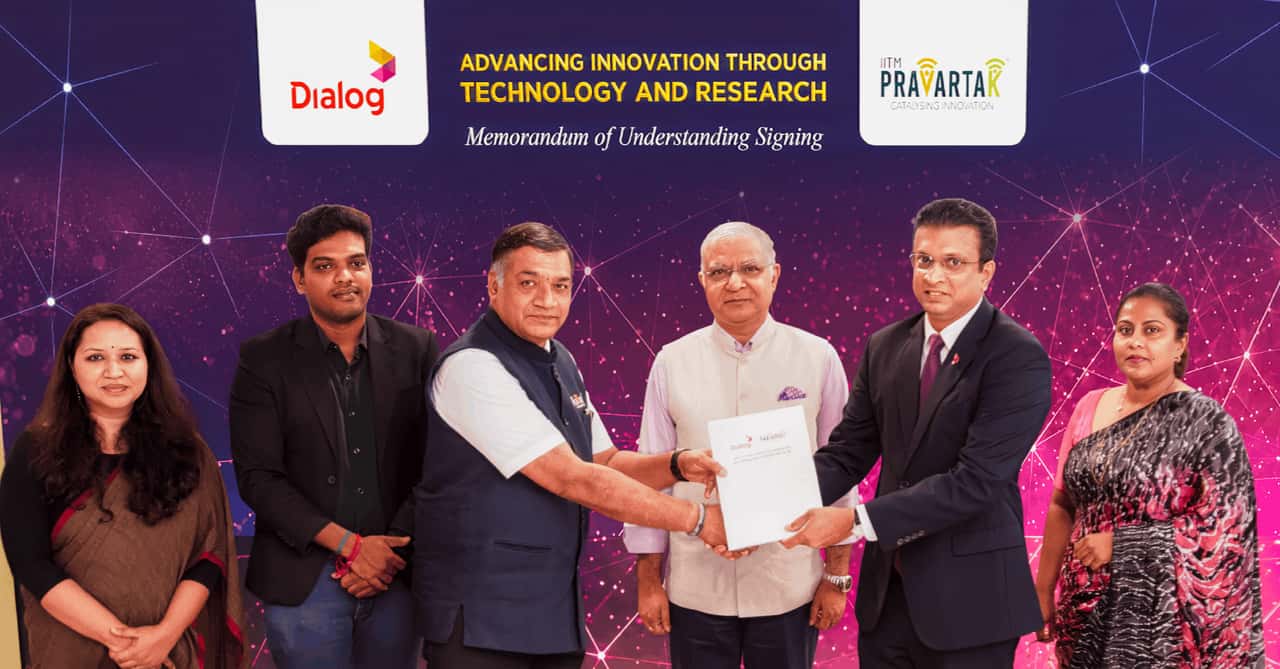 Dialog Axiata සහ IITM Pravartak, ශ්රී ලංකාවේ පර්යේෂණ සහ නවෝත්පාදන ප්රගමනය උදෙසා එක්වෙයි